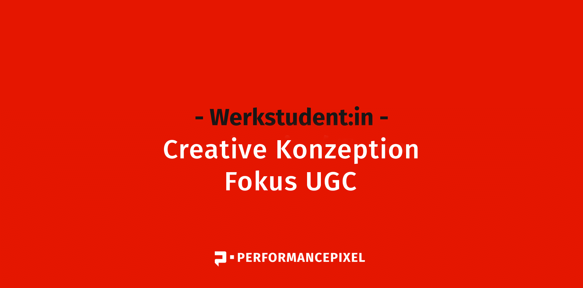 Werkstudent:in Creative Konzeption UGC